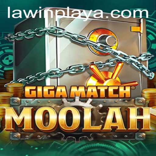 Exploring the Exciting World of GigaMatchMoolah: A Deep Dive into LAWIN PLAY